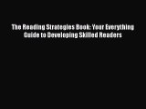 [PDF] The Reading Strategies Book: Your Everything Guide to Developing Skilled Readers [Read]