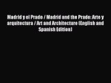 Download Madrid y el Prado / Madrid and the Prado: Arte y arquitectura / Art and Architecture