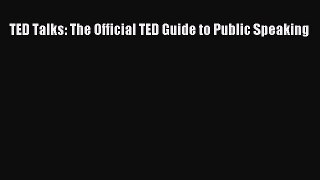 [PDF] TED Talks: The Official TED Guide to Public Speaking [Download] Full Ebook