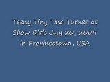 Teeny Tiny Tina Turner 07 20 09 ShowGirls