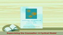 PDF  Supervising the Counsellor A Cyclical Model PDF Book Free