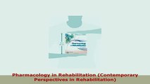 PDF  Pharmacology in Rehabilitation Contemporary Perspectives in Rehabilitation PDF Book Free
