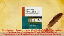 Download  Psychology Poverty and the End of Social Exclusion Putting Our Practice to Work Read Online