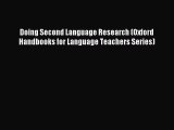 Download Doing Second Language Research (Oxford Handbooks for Language Teachers Series)  EBook