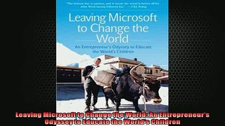 FREE PDF  Leaving Microsoft to Change the World An Entrepreneurs Odyssey to Educate the Worlds READ ONLINE