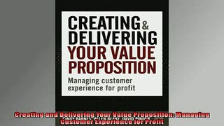 EBOOK ONLINE  Creating and Delivering Your Value Proposition Managing Customer Experience for Profit READ ONLINE