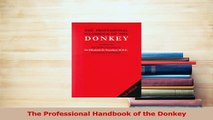Download  The Professional Handbook of the Donkey Ebook Online