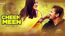 Cheen Meen - Veet Baljit - Punjabi Song Collection -