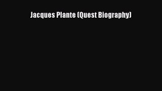 Download Jacques Plante (Quest Biography) Free Books
