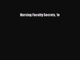 Read Nursing Faculty Secrets 1e Ebook Online