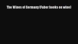 Read The Wines of Germany (Faber books on wine) Ebook Free