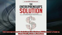 FREE DOWNLOAD  The Entrepreneurs Solution The Modern Millionaires Path to More Profit Fans  Freedom  BOOK ONLINE