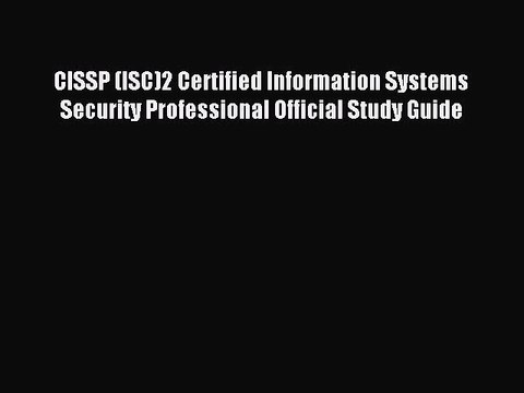 Read CISSP (ISC)2 Certified Information Systems Security Professional Official Study Guide