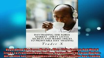READ book  Daytrading The Forex Market  Dirty Little Secrets And Weird Tricks To Profitable Day  BOOK ONLINE