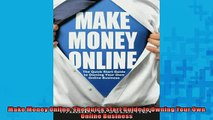 Free PDF Downlaod  Make Money Online The Quick Start Guide to Owning Your Own Online Business  BOOK ONLINE