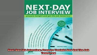 READ book  NextDay Job Interview Prepare Tonight And Get The Job Tomorrow Full EBook