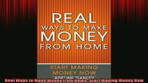 READ book  Real Ways to Make Money from Home Start Making Money Now  FREE BOOOK ONLINE