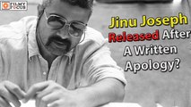 Jinu Joseph Released After A Written Apology  - Filmyfocus.com