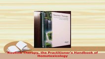 Download  Routine Therapy the Practitioners Handbook of Homotoxicology PDF Book Free