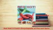 Download  Red Hot A Cooks Encyclopedia of Fire and Spice Free Books
