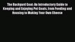 [Read Book] The Backyard Goat: An Introductory Guide to Keeping and Enjoying Pet Goats from