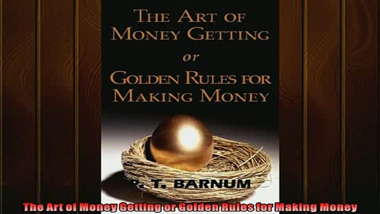 Free PDF Downlaod  The Art of Money Getting or Golden Rules for Making Money  FREE BOOOK ONLINE