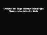 [Read Book] 1001 Delicious Soups and Stews: From Elegant Classics to Hearty One-Pot Meals Free