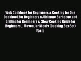[Read Book] Wok Cookbook for Beginners & Cooking for One Cookbook for Beginners & Ultimate