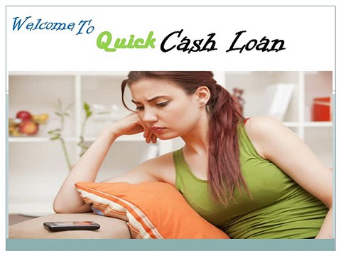 Quick Cash Loans – Avail The Best Financial Support To Remove Difficulties With Ease!