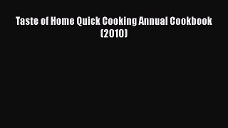 [Read Book] Taste of Home Quick Cooking Annual Cookbook (2010)  EBook