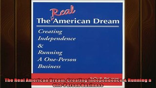 EBOOK ONLINE  The Real American Dream Creating Independence  Running a OnePerson Business  BOOK ONLINE
