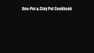 [Read Book] One-Pot & Clay Pot Cookbook  EBook