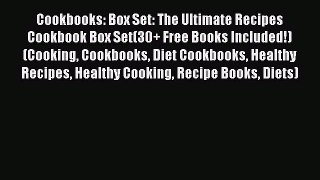 [Read Book] Cookbooks: Box Set: The Ultimate Recipes Cookbook Box Set(30+ Free Books Included!)