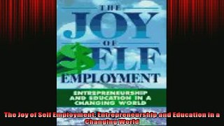 FREE PDF  The Joy of Self Employment Entrepreneurship and Education in a Changing World  FREE BOOOK ONLINE