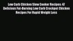[Read Book] Low Carb Chicken Slow Cooker Recipes: 47 Delicious Fat-Burning Low Carb Crockpot