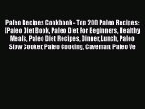 [Read Book] Paleo Recipes Cookbook - Top 200 Paleo Recipes: (Paleo Diet Book Paleo Diet For