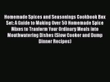 [Read Book] Homemade Spices and Seasonings Cookbook Box Set: A Guide to Making Over 50 Homemade