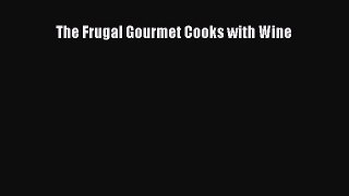 [Read Book] The Frugal Gourmet Cooks with Wine  EBook