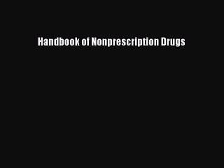 Read Handbook of Nonprescription Drugs Ebook Free