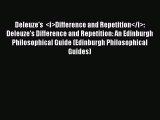 Read Deleuze's  <i>Difference and Repetition</i>: Deleuze's Difference and Repetition: An Edinburgh
