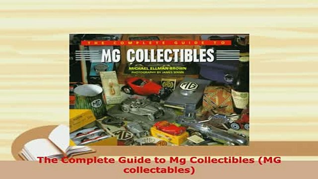 PDF The Complete Guide to Mg Collectibles MG collectables PDF Book Free