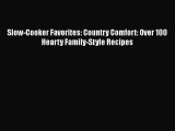 [Read Book] Slow-Cooker Favorites: Country Comfort: Over 100 Hearty Family-Style Recipes  Read