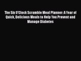 [Read Book] The Six O'Clock Scramble Meal Planner: A Year of Quick Delicious Meals to Help