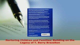 Download  Nurturing Children and Families Building on the Legacy of T Berry Brazelton Download Full Ebook