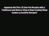[Read Book] Japanese Hot Pots: 35 One-Pot Recipes with a Traditional and Diverse Way of Slow