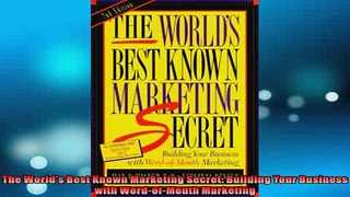 FREE PDF  The Worlds Best Known Marketing Secret Building Your Business with WordofMouth  FREE BOOOK ONLINE