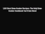 [Read Book] 1001 Best Slow-Cooker Recipes: The Only Slow-Cooker Cookbook You'll Ever Need