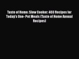 [Read Book] Taste of Home: Slow Cooker: 403 Recipes for Today's One- Pot Meals (Taste of Home