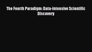 Download The Fourth Paradigm: Data-Intensive Scientific Discovery PDF Free