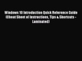 Read Windows 10 Introduction Quick Reference Guide (Cheat Sheet of Instructions Tips & Shortcuts